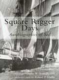 Square Rigger Days: Autobiographies of Sail