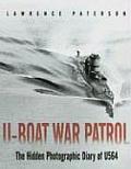 U Boat War Patrol The Hidden Photographic Diary of U 564