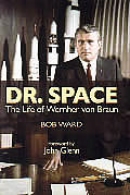 Dr Space The Life Of Wernher Von Braun