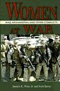 Women at War Iraq Afghanistan & Other Conflicts