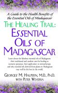 The Healing Trail:: Essential Oils of Madagascar
