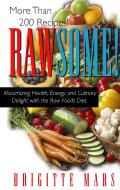 Rawsome Maximizing Health Energy & Culinary Delight with the Raw Foods Diet