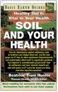 Soil & Your Health Healthy Soil Is Vital to Your Health