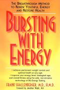 Bursting with Energy The Breakthrough Method to Renew Youthful Energy & Restore Health