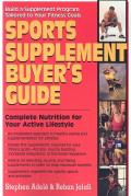 Sports Supplement Buyers Guide Complete Nutrition for Your Active Lifestyle
