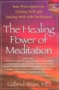 Healing Power of Meditation Your Prescription for Getting Well & Staying Well with Meditation With CD