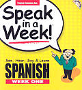 Speak in a Week See Hear Say & Learn Spanish Week One With CD
