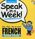 Speak In A Week French Week Four See Hea