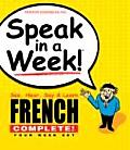 Speak in a Week French Complete See Hear Say & Learn