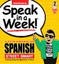 Speak in a Week Latin American Spanish Street Smarts With 2 CDs
