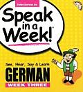 Speak in a Week German Week Three See Hear Say & Learn With Paperback Book