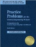 Practice Problems for the Chemical Engineering PE Exam:: A Companion to the Chemical Engineering Reference Manual
