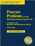 Practice Problems for the Mechanical Engineering PE Exam A Companion to the Mechanical Engineering Reference Manual