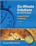 Six Minute Solutions for Civil PE Exam Geotechnical Problems 2nd Edition