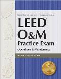Leed O&m Practice Exam: Operations & Maintenance