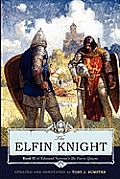 The Elfin Knight: Book 2 of Edmund Spenser's 'The Faerie Queene'