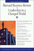 Harvard Business Review on Leadership in a Changed World (Harvard Business Review Paperback Series)