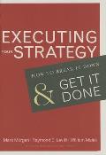 Executing Your Strategy How to Break It Down & Get It Done