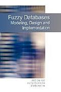 Fuzzy Databases: Modeling, Design and Implementation