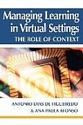 Managing Learning in Virtual Settings: The Role of Context