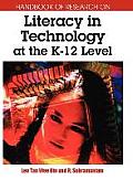 Handbook of Research on Literacy in Technology at the K-12 Level