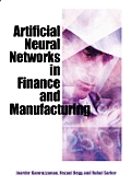 Artificial Neural Networks in Finance & Manufacturing