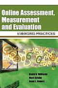 Online Assessment, Measurement, and Evaluation: Emerging Practices