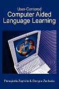 User-Centered Computer Aided Language Learning