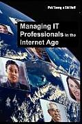 Managing IT Professionals in the Internet Age