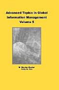 Advanced Topics in Global Information Management, Volume 5