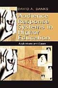 Audience Response Systems in Higher Education: Applications and Cases