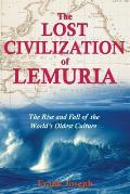 Lost Civilization of Lemuria The Rise & Fall of the Worlds Oldest Culture