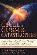 Cycle of Cosmic Catastrophes Flood Fire & Famine in the History of Civilization