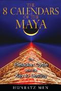 8 Calendars Of The Maya