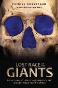 Lost Race of the Giants The Mystery of Their Culture Influence & Decline throughout the World