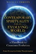 Contemporary Spirituality for an Evolving World A Handbook for Conscious Evolution