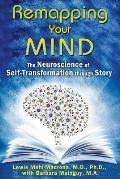 Remapping Your Mind The Neuroscience of Self Transformation through Story