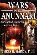 Wars of the Anunnaki Nuclear Self Destruction in Ancient Sumer