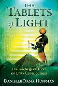 Tablets of Light The Teachings of Thoth on Unity Consciousness