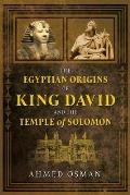 The Egyptian Origins of King David and the Temple of Solomon