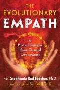 Evolutionary Empath A Practical Guide for Heart Centered Consciousness