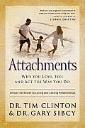 Attachments Why You Love Feel & Act the Way You Do