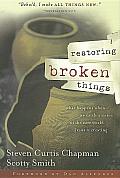 Restoring Broken Things What Happens When We Catch a Vision of the New World Jesus is Creating