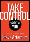 Take Control Of Whats Controlling You