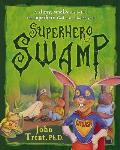 Superhero Swamp A Slimy Smelly Way to Find the Superhero God Placed in You with Sticker