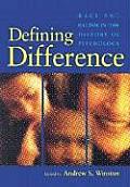 Defining Difference Race & Racism in the History of Psychology