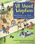 All about Adoption How Families Are Made & How Kids Feel about It