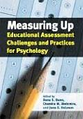 Measuring Up Education Assessment Challenges & Practices for Psychology