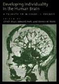 Developing Individually in the Human Brain: A Tribute to Michael I. Posner