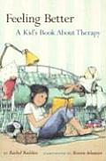 Feeling Better A Kids Book About Therapy